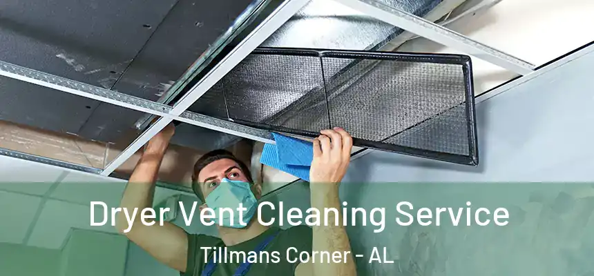  Dryer Vent Cleaning Service Tillmans Corner - AL