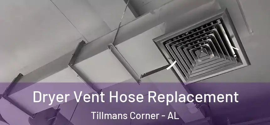  Dryer Vent Hose Replacement Tillmans Corner - AL