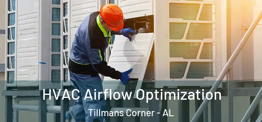  HVAC Airflow Optimization Tillmans Corner - AL